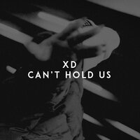 Can't Hold Us - XD