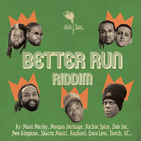 Better Run Version - Dub Inc