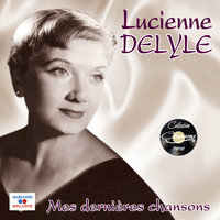 J'attendrai... - Lucienne Delyle