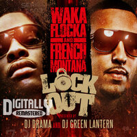 Call It Dat - Waka Flocka Flame, French Montana