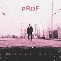 Creek Boy - PROF