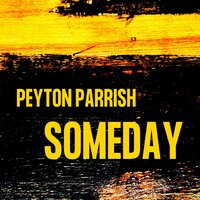 Someday - Peyton Parrish