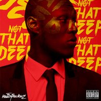 Not That Deep - Stormzy, The HeavyTrackerz, Deepee