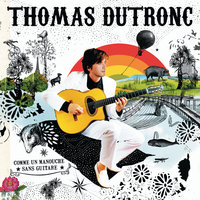 Jeune, je ne savais rien - Thomas Dutronc