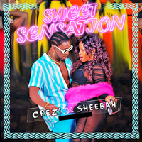 Sweet Sensation - Orezi, Sheebah