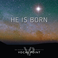 Infant Holy, Infant Lowly - BYU Vocal Point