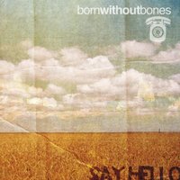 Sunday - Born Without Bones