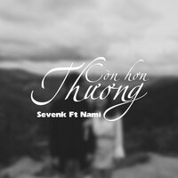 Còn Hơn Thương - Nami