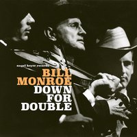 Come Back to Me in My Dreams - Bill Monroe