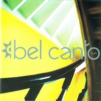 All I Want to Do - Bel Canto