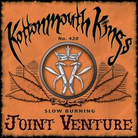 Bottoms Up - Kottonmouth Kings