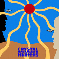 All My Love - Crystal Fighters