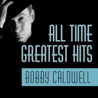 Where is Love - Bobby Caldwell