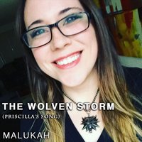 The Wolven Storm (Priscilla's Song) - Malukah