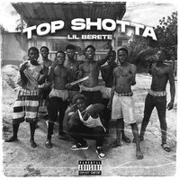 Top Shotta - Lil Berete