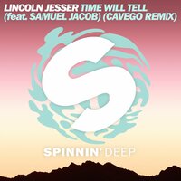 Time Will Tell - Lincoln Jesser, Cavego, Samuel Jacob