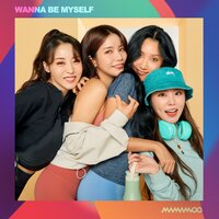 WANNA BE MYSELF - MAMAMOO