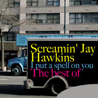 You Made Me Love You ( I Didn't Want to Do It ) - Screamin' Jay Hawkins