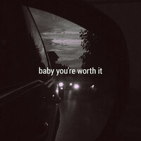 Baby You're Worth It - Kina