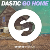 Go Home - Dastic