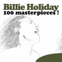 You Can't To Be Mine - Billie Holiday, Lester Young, Buck Clayton