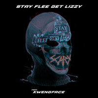 Scary - Stay Flee Get Lizzy, Kwengface