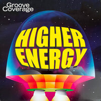 Higher Energy - Groove Coverage
