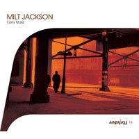 Between The Devil and The Deep Blue See - Milt Jackson