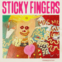 Crooked Eyes - Sticky Fingers