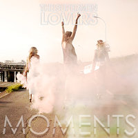 Moments - The Supermen Lovers