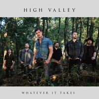 Whatever It Takes - High Valley