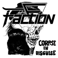 Corpse in Disguise - The Faction
