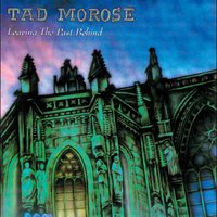 Leaving the Past Behind - Tad Morose