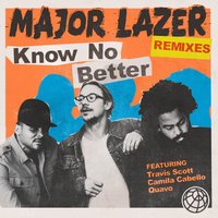 Know No Better - Major Lazer, Travis Scott, Camila Cabello