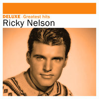 Whole Lotta Shakin’ Goin’ On - Ricky Nelson