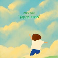 You're Free - Park Won