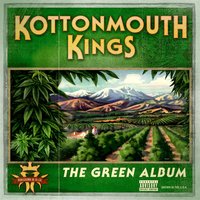 Plant a Seed - Kottonmouth Kings