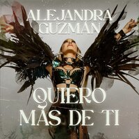 Quiero Más de Ti - Alejandra Guzman