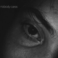 Nobody Cares - Kina