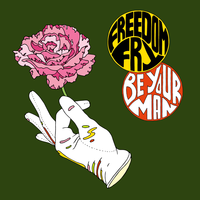 Be Your Man - Freedom Fry