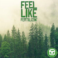 Feel Like Fertilizin' - JT Music