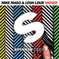 Higher - Mike Mago, Leon Lour