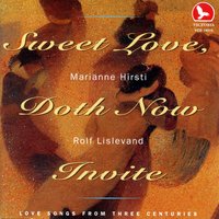 Now, O Now, I Needs Must Part - Rolf Lislevand, Marianne Hirsti, Джон Доуленд