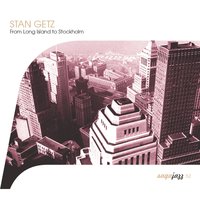 Too Marvelous For Woods - Stan Getz Quartet