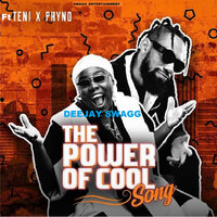 Power of Cool - Teni, Phyno