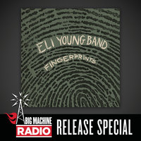 Fingerprints - Eli Young Band
