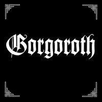 Begravelsesnatt - Gorgoroth
