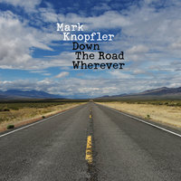 Heavy Up - Mark Knopfler