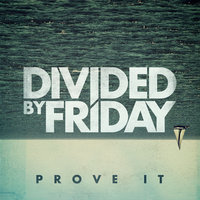 Closer - Divided By Friday