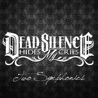 My Inspiration - DEAD SILENCE HIDES MY CRIES